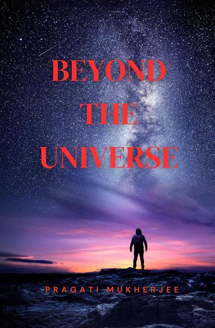 Beyond The Universe - Pragati Mukherjee - ebook