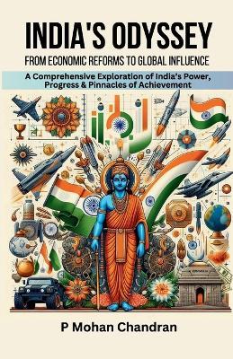 India's Odyssey: From Economic Reforms to Global Influence - P Mohan Chandran - cover