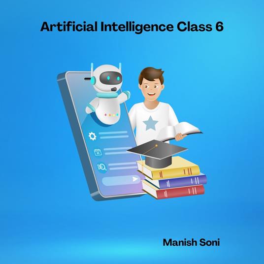 Artificial Intelligence Class 6