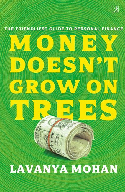 Money Doesn't Grow on Trees