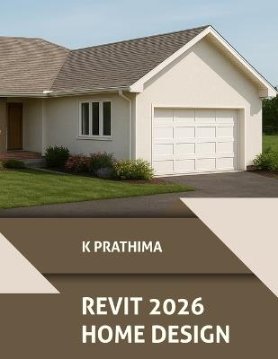 Autodesk Revit 2026 Home Design (COLORED) - K Prathima - cover