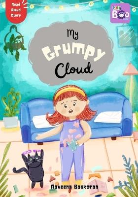 My Grumpy Cloud - Raveena Baskaran - cover