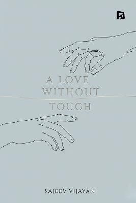 A Love Without Touch (EditionFirst) - Sajeev Vijayan - cover