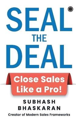 Seal the Deal - Subhash Bhaskaran - cover