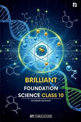 Brilliant Foundation Science - Class 10 - Blesson Mathew - cover