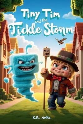 Tiny Tim and the Tickle Storm: A Funny Picture Book for Kids supplemented with Activities - Coloring, Jokes, Poems & more 5 min Read-Aloud - K R Avika - cover