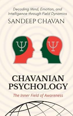 Chavanian Psychology: The Inner Field of Awareness - Sandeep Chavan - cover