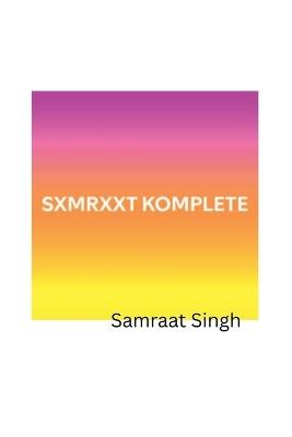 Sxmrxxt Komplete - Samraat Singh - cover