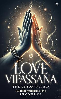 Love Vipassana - Shoneeka Ghai - cover