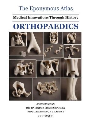 The Eponymous Atlas: Medical Innovations Through History | Orthopaedics - cover