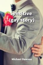 Sensitive (gay story)
