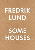Some Houses: 42 Houses by Fredrik Lund