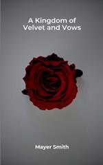 A Kingdom of Velvet and Vows