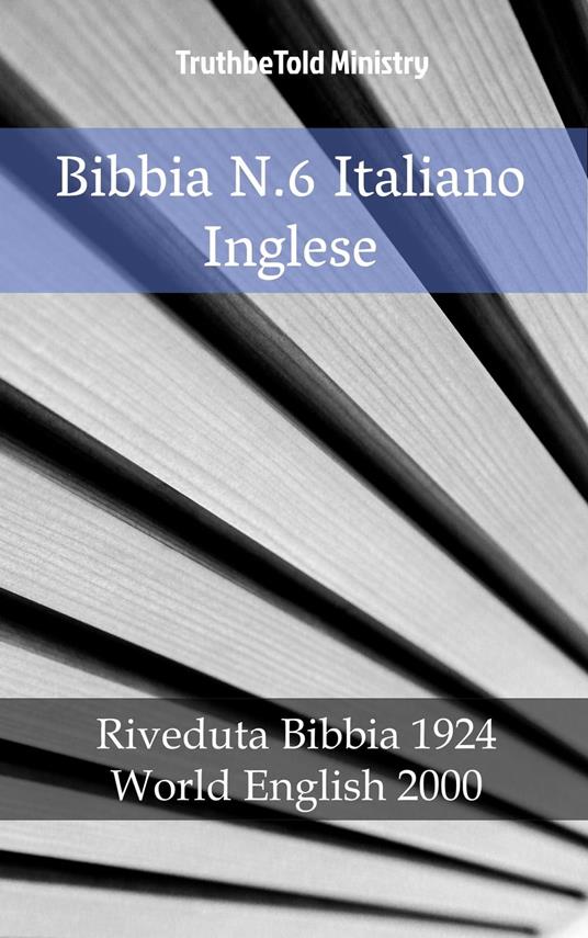 Bibbia N.6 Italiano Inglese - Truthbetold Ministry,Giovanni Luzzi - ebook