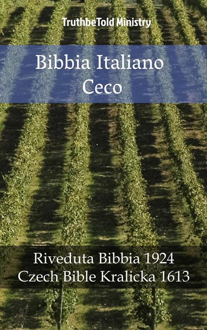 Bibbia Italiano Ceco - Truthbetold Ministry,Giovanni Luzzi - ebook