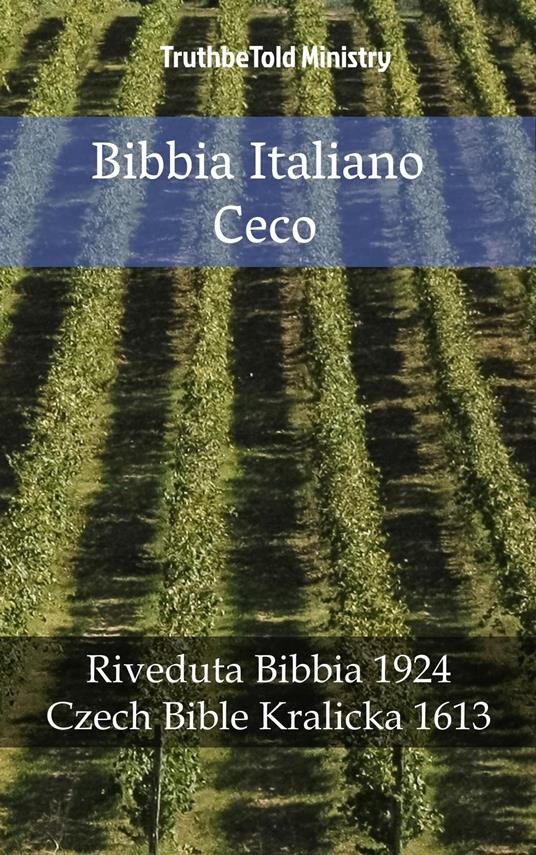Bibbia Italiano Ceco - Truthbetold Ministry,Giovanni Luzzi - ebook