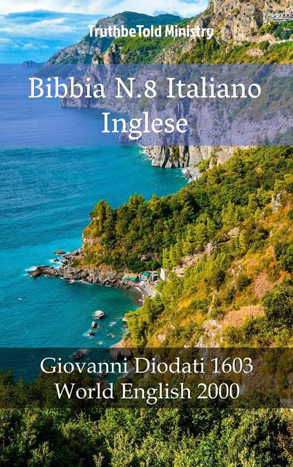 Bibbia N.8 Italiano Inglese - Truthbetold Ministry,Giovanni Diodati - ebook