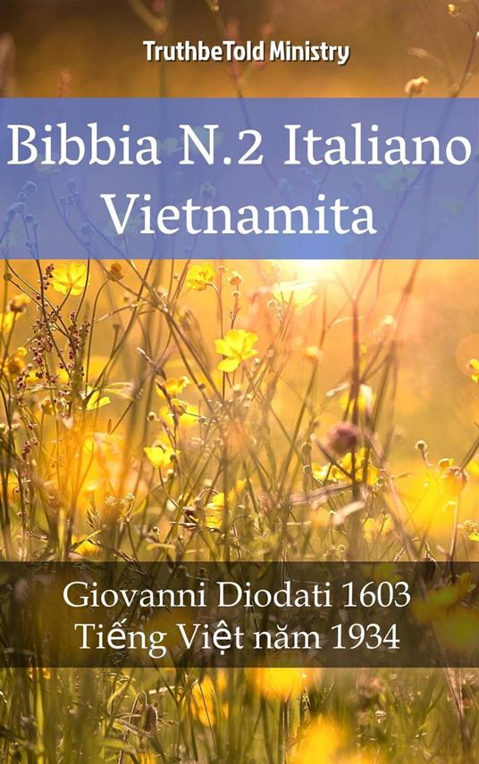 Bibbia N.2 Italiano Vietnamita - Truthbetold Ministry,Giovanni Diodati - ebook