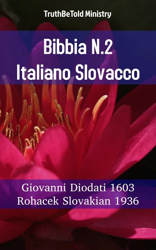 Bibbia N.2 Italiano Slovacco - Truthbetold Ministry,Giovanni Diodati - ebook