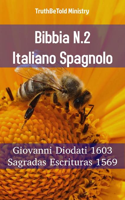 Bibbia N.2 Italiano Spagnolo - Truthbetold Ministry,Giovanni Diodati - ebook