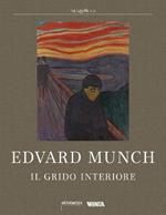 Edvard Munch: Il Grido Interiore