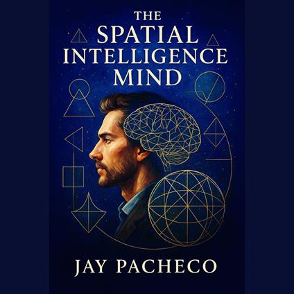 Spatial Intelligence Mind, The