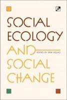 Social Ecology and Social Change