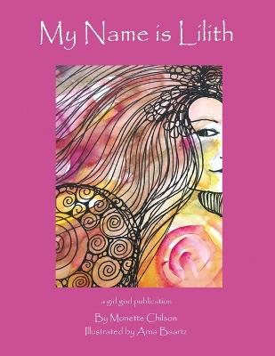 My Name is Lilith - Monette Chilson - cover