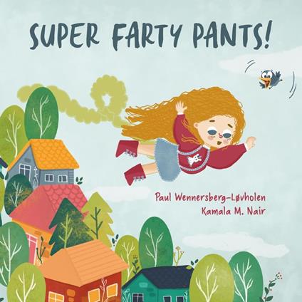 Super Farty Pants! - Paul Wennersberg-Løvholen - ebook