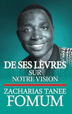 De Ses L?vres: Sur Notre Vision - Zacharias Tanee Fomum - cover