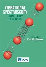 Vibrational Spectroscopy: From Theory to Applications