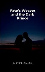 Fates Weaver and the Dark Prince
