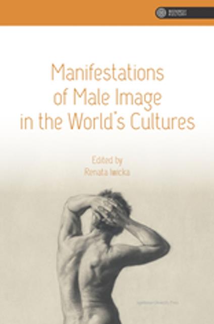 Manifestations of Male Image in the World’s Cultures