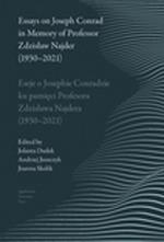Essays on Joseph Conrad in Memory of Prof. Zdzislaw Najder (1930-2021). Eseje o Josephie Conradzie ku pamieci Prof. Zdzislawa Najdera (1930-2021)