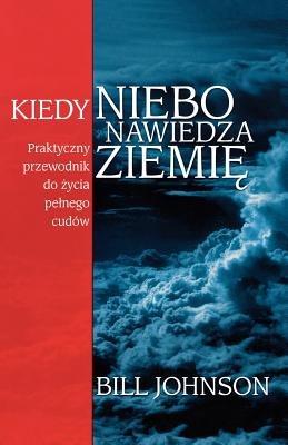 When Heaven Invades Earth (Polish) - Bill Johnson - cover