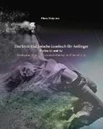 Das Erste Ukrainische Lesebuch fur Anfanger: Stufen A1 und A2 Zweisprachig mit Ukrainisch-deutscher UEbersetzung