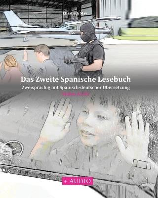 Das Zweite Spanische Lesebuch: Stufen A2 B1 Zweisprachig mit Spanisch-deutscher UEbersetzung - Elisabeth May - cover