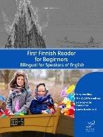 First Finnish Reader for Beginners: Bilingual for Speakers of English - Enni Saarinen - cover