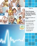First German Medical Reader for Health Professions and Nursing: Bilingual for Speakers of English