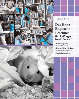 Das Erste Englische Lesebuch fur Anfanger Band 2: Stufe A2 Zweisprachig mit Englisch-deutscher UEbersetzung - Elisabeth May - cover
