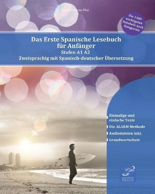 Das Erste Spanische Lesebuch fur Anfanger: Stufen A1 A2 Zweisprachig mit Spanisch-deutscher UEbersetzung - Lisa Katharina May - cover