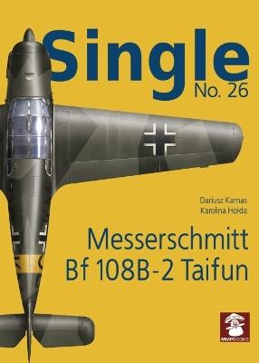 Single 26: Messerschmitt Bf 108B-2 Taifun - Dariusz Karnas,Karolina Holda - cover