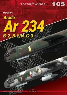 Arado Ar 234: B-2,B-2/N, C-3 - Marek Rys - cover