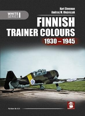 Finnish Trainer Colours 1930 - 1945 - Kari Stenman,Andrzej M. Olejniczak - cover