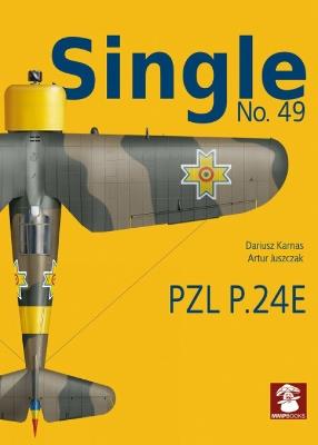 Single No. 49 PZL P.24E Romanian Air Force - Dariusz Karnas,Artur Juszczak - cover