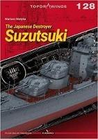 The Japanese Destroyer Suzutsuki - Mariusz Motyka - cover