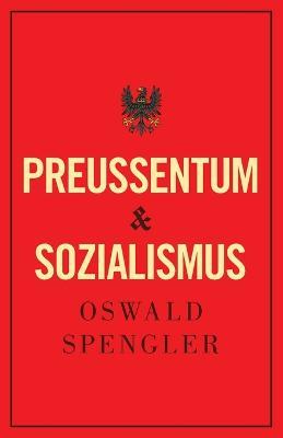 Preussentum und Sozialismus - Oswald Spengler - cover
