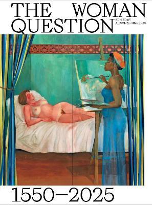 The Woman Question 1550–2025 - cover