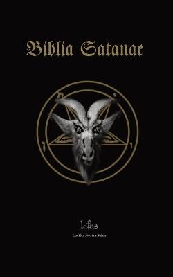 Biblia Satanae: Traditional Satanic Bible - Lcf Ns - cover