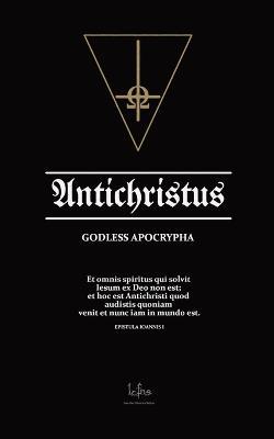 Antichristus: Godless Apocrypha - Lcf Ns - cover